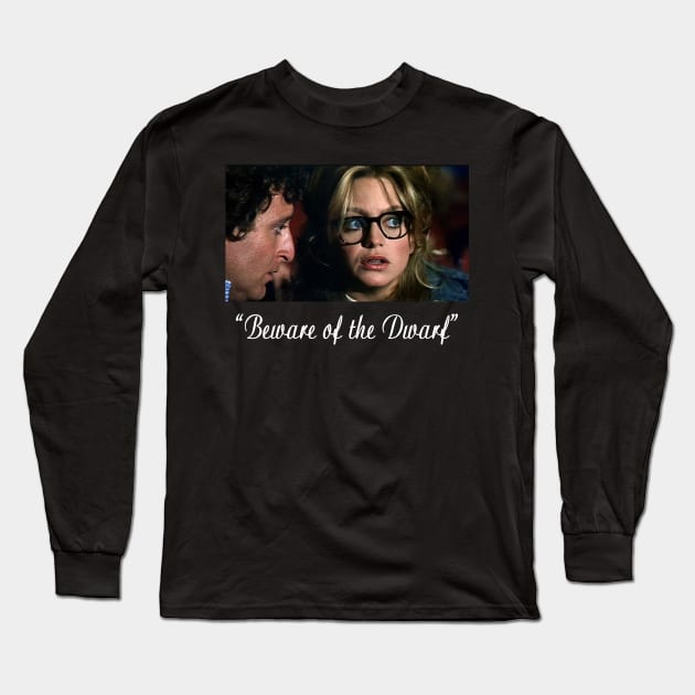 Beware of the Dwarf Foul Play Long Sleeve T Shirt TeePublic